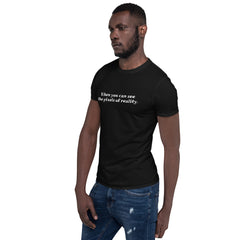 Pixels of reality. Short-Sleeve Unisex T-Shirt