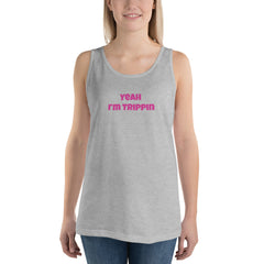 Pink yeah I’m trippin Unisex Tank Top