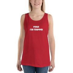 Yeah I’m trippin Unisex Tank Top